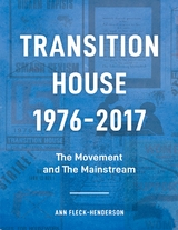 Transition House, 1976-2017: The Movement and the Mainstream -  Ann Fleck-Henderson