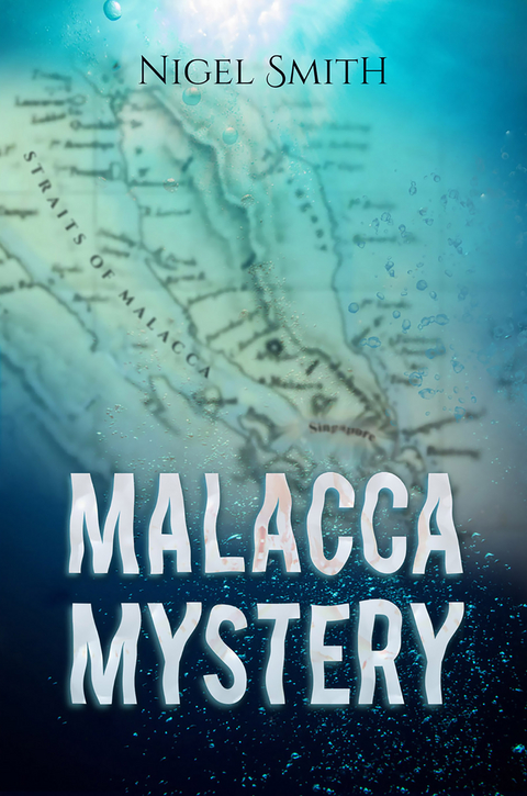Malacca Mystery - Nigel Smith