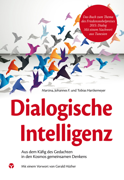 Dialogische Intelligenz - Tobias Hartkemeyer, Martina Hartkemeyer, Johannes F. Hartkemeyer