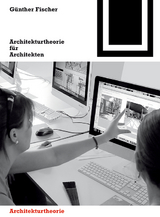 Architekturtheorie für Architekten - Günther Fischer