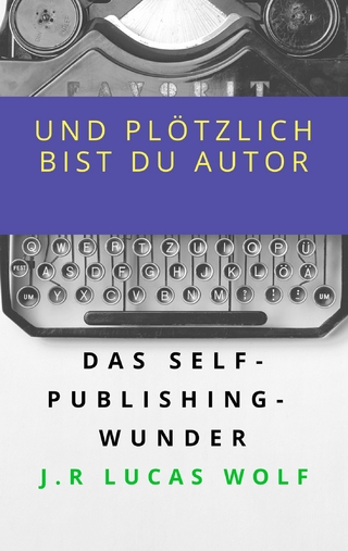 Und plötzlich bist du Autor