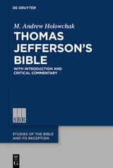 Thomas Jefferson&rsquo;s Bible - M. Andrew Holowchak