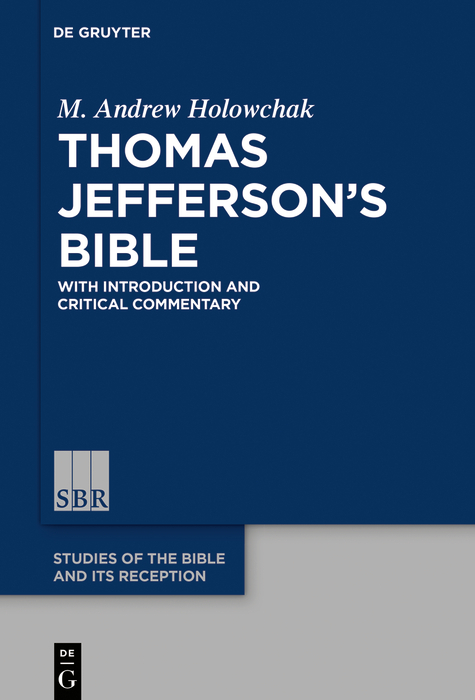 Thomas Jefferson&rsquo;s Bible - M. Andrew Holowchak