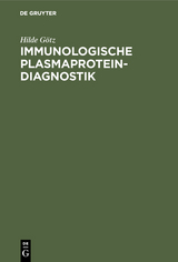 Immunologische Plasmaprotein-Diagnostik - Hilde G&ouml;tz