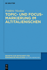 Topic- und Focus-Markierung im Altitalienischen - Fr&eacute;d&eacute;ric Nicolosi