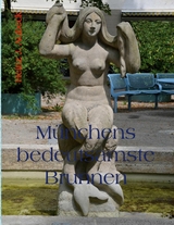 M&uuml;nchens bedeutsamste Brunnen - Heinz J. Aubeck