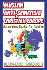 Muslim Anti-Semitism in Christian Europe - Raphael Israeli