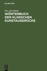 W&ouml;rterbuch der Klinischen Kunstausdr&uuml;cke - Otto Dornbl&uuml;th