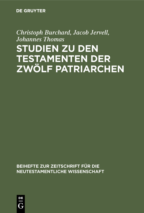 Studien zu den Testamenten der Zw&ouml;lf Patriarchen - Christoph Burchard, Jacob Jervell, Johannes Thomas