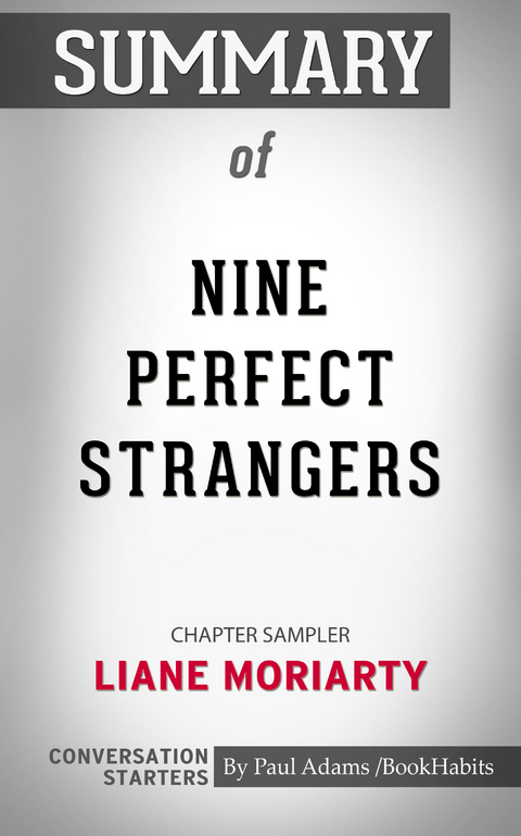 Summary of Nine Perfect Strangers: Chapter Sampler -  Paul Adams