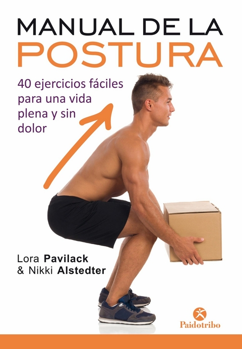Manual de la postura - Lora Pavilack, Nikki Alstedter