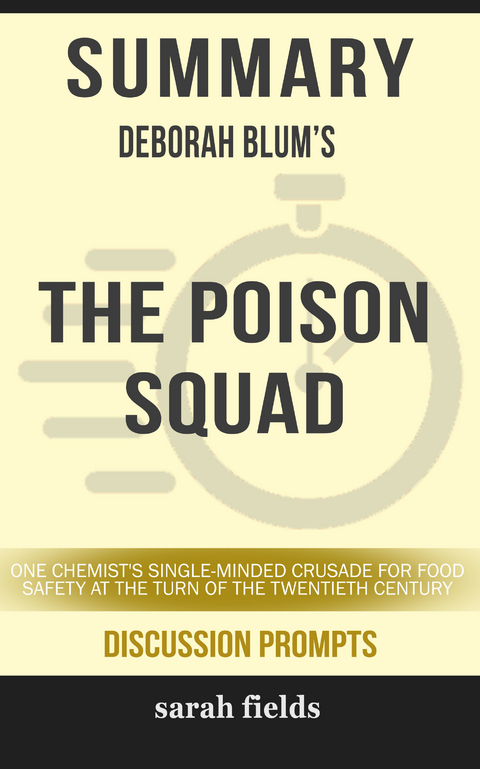 Summary: Deborah Blum's The Poison Squad -  Sarah Fields