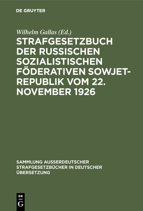 Strafgesetzbuch der Russischen sozialistischen F&ouml;derativen Sowjet-Republik vom 22. November 1926 - 
