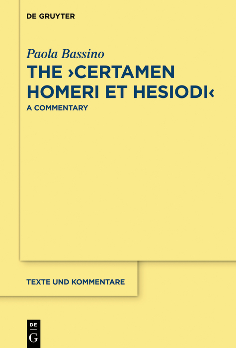 The &rsaquo;Certamen Homeri et Hesiodi&lsaquo; - Paola Bassino