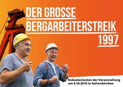Der grosse Bergarbeiterstreik 1997 - 