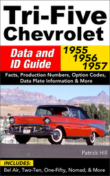 Tri-Five Chevrolet Data and ID Guide - Patrick Hill