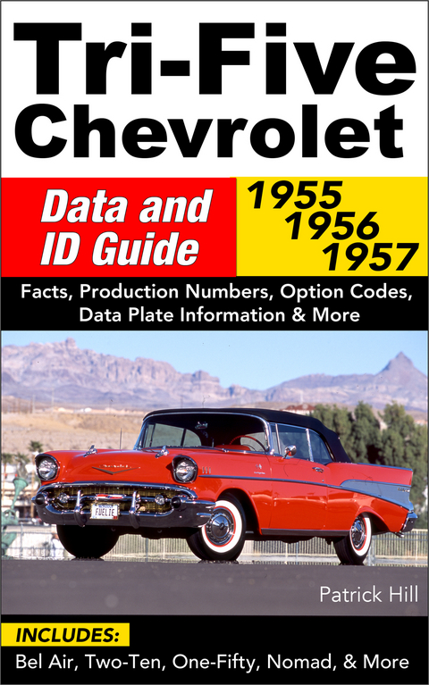 Tri-Five Chevrolet Data and ID Guide - Patrick Hill