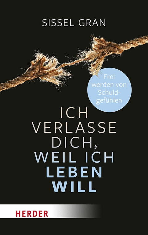 Ich verlasse dich, weil ich leben will - Sissel Gran
