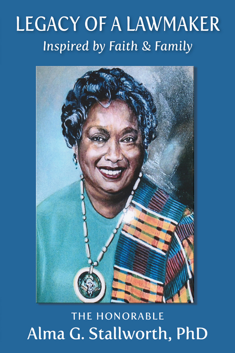 Legacy of a Lawmaker - Alma G. Stallworth