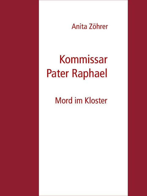 Kommissar Pater Raphael - Anita Z&ouml;hrer
