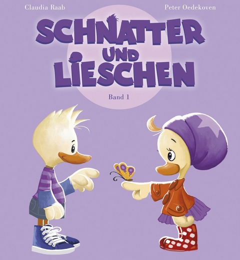 Schnatter und Lieschen - Claudia Raab