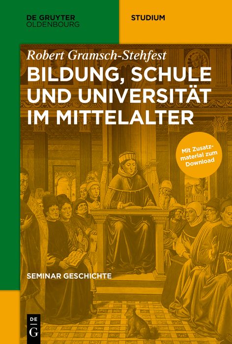 Bildung, Schule und Universit&auml;t im Mittelalter - Robert Gramsch-Stehfest