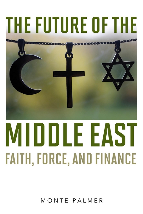 Future of the Middle East -  Monte Palmer