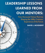 Leadership Lessons Learned From Our Mentors: - David J. McKendry