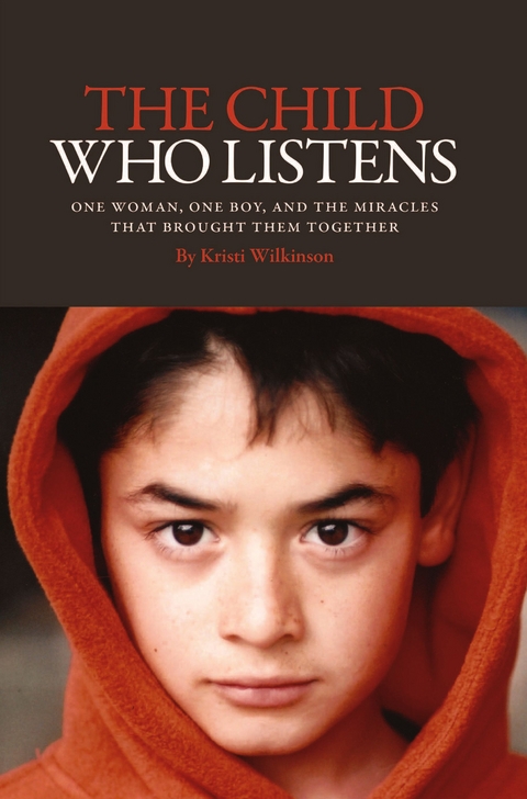 The Child Who Listens - Kristi Wilkinson