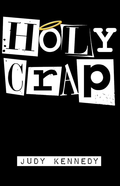 Holy Crap - Judy Kennedy