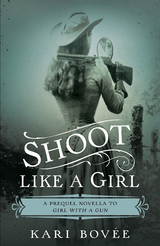 Shoot Like a Girl -  Kari Bovee