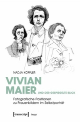 Vivian Maier und der gespiegelte Blick - Nadja K&ouml;ffler