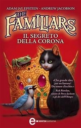 The Familiars. Il segreto della Corona - Adam Jay Epstein, Andrew Jacobson
