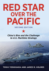 Red Star over the Pacific, Second Edition - Toshi Yoshihara, James Holmes
