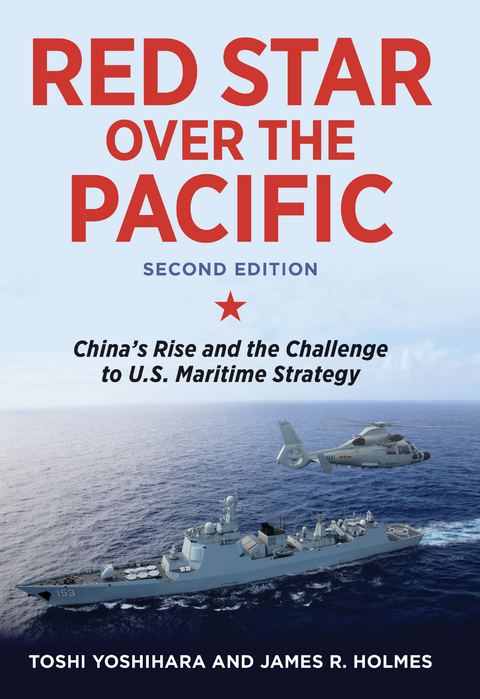 Red Star over the Pacific, Second Edition - Toshi Yoshihara, James Holmes