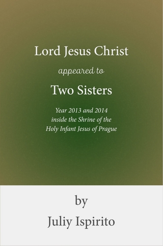 Lord Jesus Christ appeared to Two Sisters Year 2013 and 2014 inside the Shrine of the Holy Infant Jesus of Prague