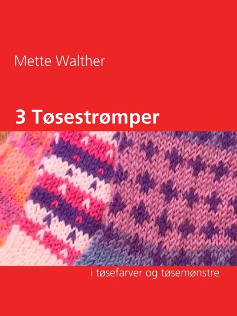 3 Tøsestrømper - Mette Walther