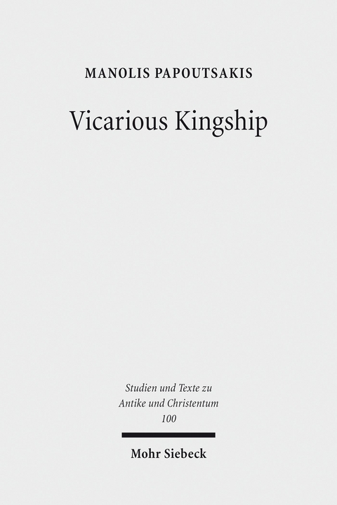Vicarious Kingship -  Manolis Papoutsakis