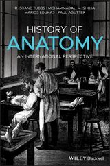 History of Anatomy -  Paul Agutter,  Marios Loukas,  Mohammadali M. Shoja,  R. Shane Tubbs