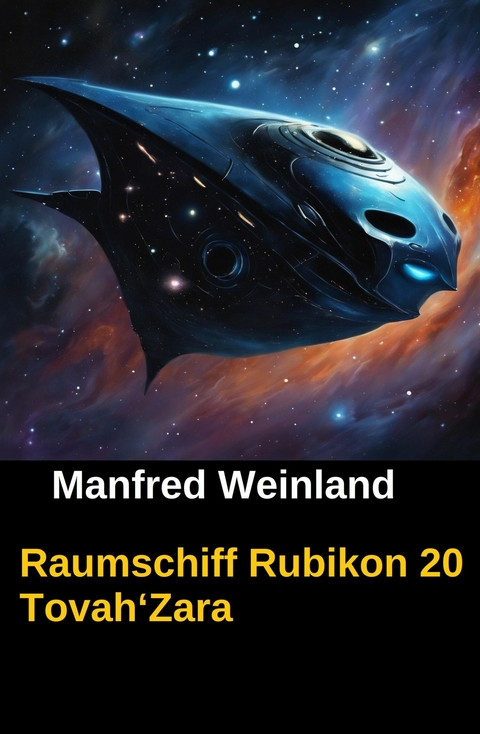 Raumschiff Rubikon 20 Tovah'Zara -  Manfred Weinland