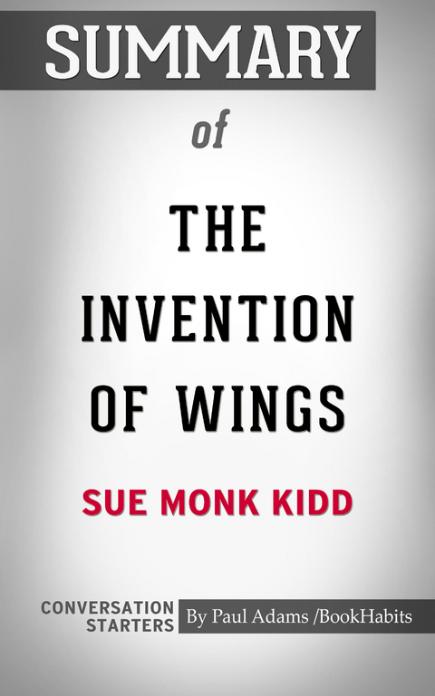 Summary of The Invention of Wings -  Paul Adams