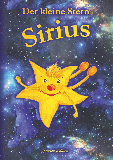Der kleine Stern Sirius - Gabriele Littwin