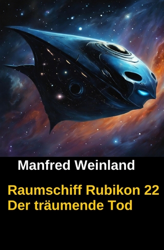 Raumschiff Rubikon 22 Der träumende Tod
