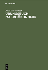 &Uuml;bungsbuch Makro&ouml;konomik - Peter Hohenemser
