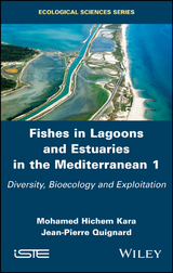 Fishes in Lagoons and Estuaries in the Mediterranean 1 - Mohamed Hichem Kara, Jean-Pierre Quignard