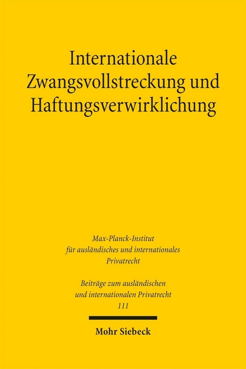 Internationale Zwangsvollstreckung und Haftungsverwirklichung -  Tanja Domej
