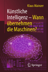 Künstliche Intelligenz – Wann übernehmen die Maschinen? -  Klaus Mainzer