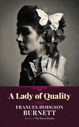 Lady of Quality -  FRANCES HODGSON BURNETT