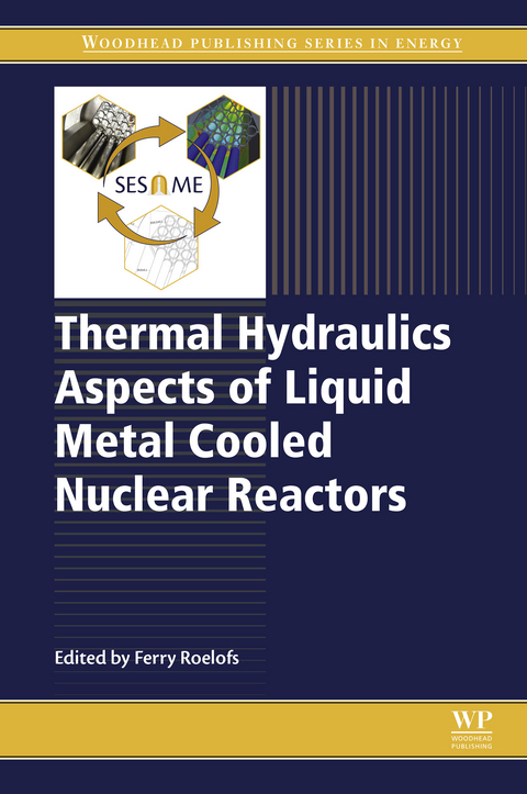 Thermal Hydraulics Aspects of Liquid Metal Cooled Nuclear Reactors - 