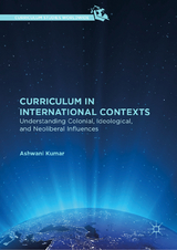 Curriculum in International Contexts - Ashwani Kumar